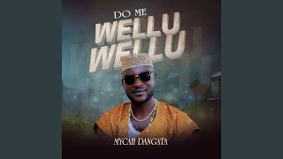 Download Do Me Wellu Wellu Video MP3 Do Me Wellu Wellu
