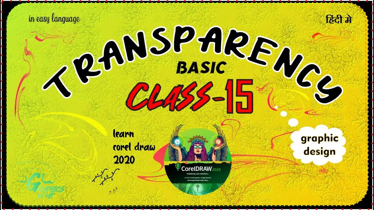 Graphic design course| CLASS -15 | BASIC OF TRANSPARENCY | Coreldraw ...