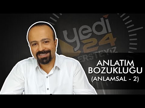 78. YKS (TYT) ANLATIM BOZUKLUĞU (ANLAMSAL - 2) - ÖNDER HOCA / KPSS