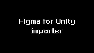 Figma For Unity Importer
