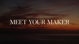 John Mark Pantana - Meet Your Maker (Lyrics)