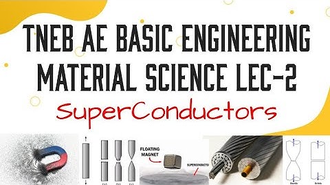 Basic Engineering science Material Science Lec 2 Superconductors TNEB AE TANCET