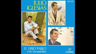 Julio Iglesias - El viejo Pablo - 1968