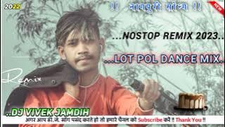 Old Nagpuri Non Stop Remix 2023 New Nagpuri Nonstop Dj Abhijeet Kasabel Dj Vivek Sitapur#Dj,Song2023