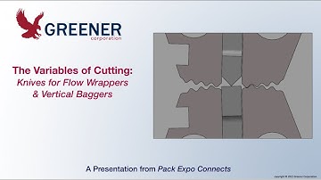 The Variables of Cutting: Knives for Flow Wrappers and Vertical Baggers