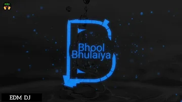 Bhool Bhulaiya (Remix) Akshay Kumar | Vidya Balan | Pritam | Trance | Trap | PSY Trance | EDM DJ