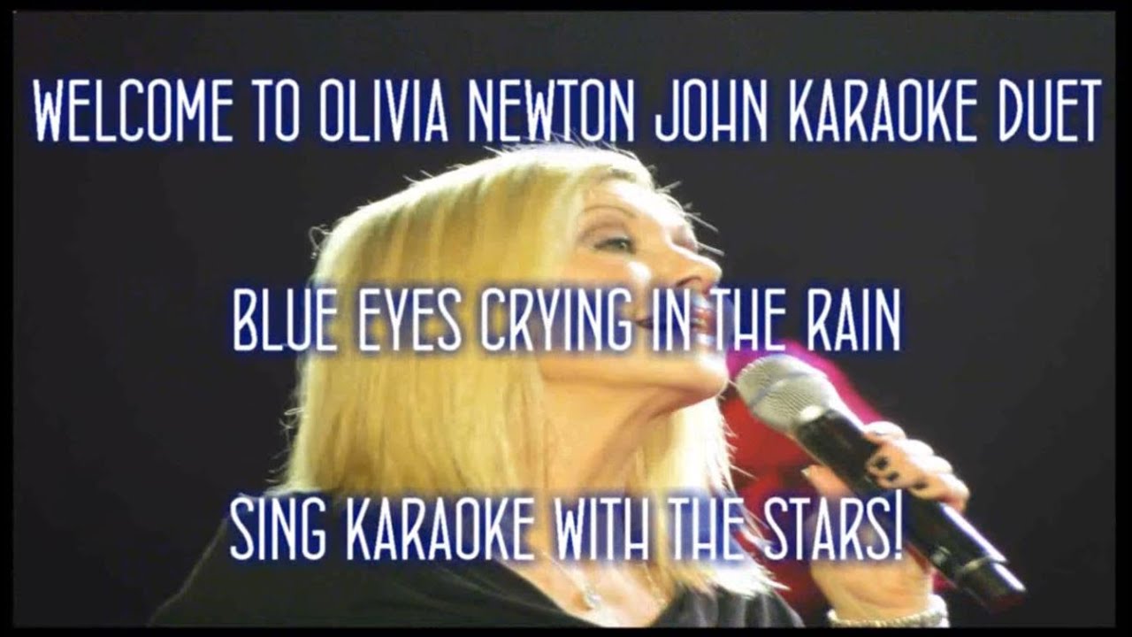 Olivia Newton John Blue Eyes Crying In The Rain Karaoke Duet YouTube