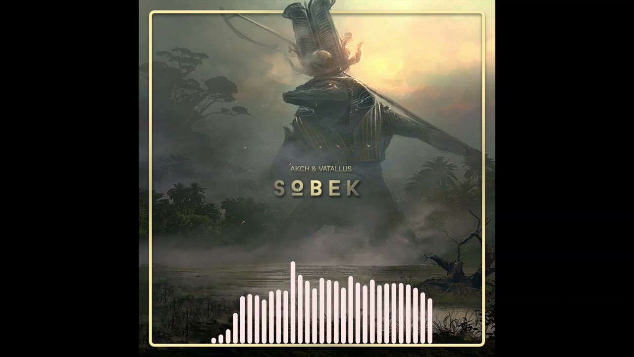 Vatallus & Akch - Sobek