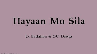 ' Hayaan Mo Sila ' - O. C. Dawgs & Ex Battalion| Annalhayne_Lyrics🎶