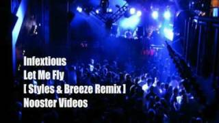 Infextious - Let Me Fly [ Styles & Breeze Remix ] HQ