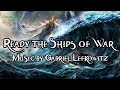 Epic Viking &amp; Fantasy Music | &quot;Ready the Ships of War&quot;