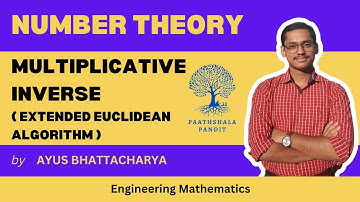 Multiplicative Inverse | Extended Euclidean Algorithm | Number Theory | Engineering Mathematics