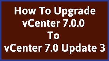 Upgrade vCenter 7.0 to 7.0u3 | vCenter Upgrade 7.0 to 7.0u3 | vCenter Upgrade 7.0 to 7.0u2
