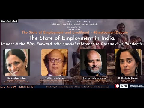 #EmploymentDebate | E10 | Prof Sarthi Acharya | The State of Employment in India in COVID19 Pandemic