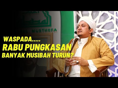 Rabu Terakhir Bulan Safar (Rabu Wekasan) - Habib Hasan Bin Ismail Al Muhdor