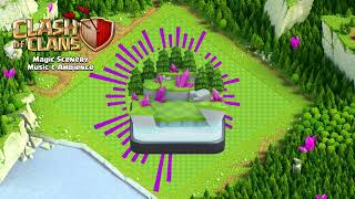 Magic Scenery Ambience & Music | Clash of Clans