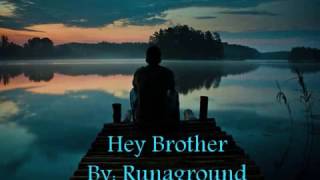 Hey Brother - RUNAGROUND (Lyrics) screenshot 5