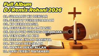 Download lagu DJ REMIX ROHANI 2026💃 SUARAMU KUDENGAR ✝️ SERIKAT PERSAUDARAAN ✝️ KUBERBAHAGIA4