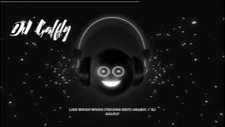 Like Wooh Wooh  Techno - style Arabic  RNBSTYLERZ - DJ GALFLY