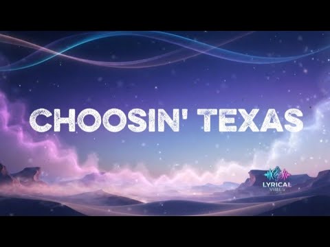 🎵 ELLA LANGLEY – CHOOSIN’ TEXAS | LYRICS