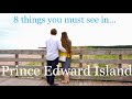 8 Things To See In Prince Edward Island, Canada!!