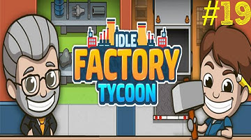 Idle Factory Tycoon - Walkthrough #19 - IOS