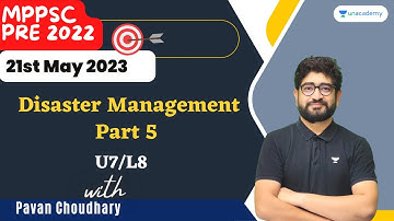 Science & Technology | U7/L8 Disaster Management Part 5 | MPPSC Pre 2022 | Pavan Sir