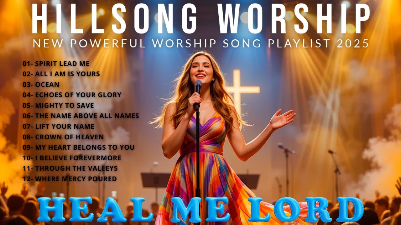 ✝️BEST 12 Powerful Hillsong, Christian Worship Songs Playlist 2025🔥Lift Your Soul🙌 ✝️BEST 12 Powerful Hillsong, Christian Worship Songs Playlist 2025🔥Lift Your Soul🙌
