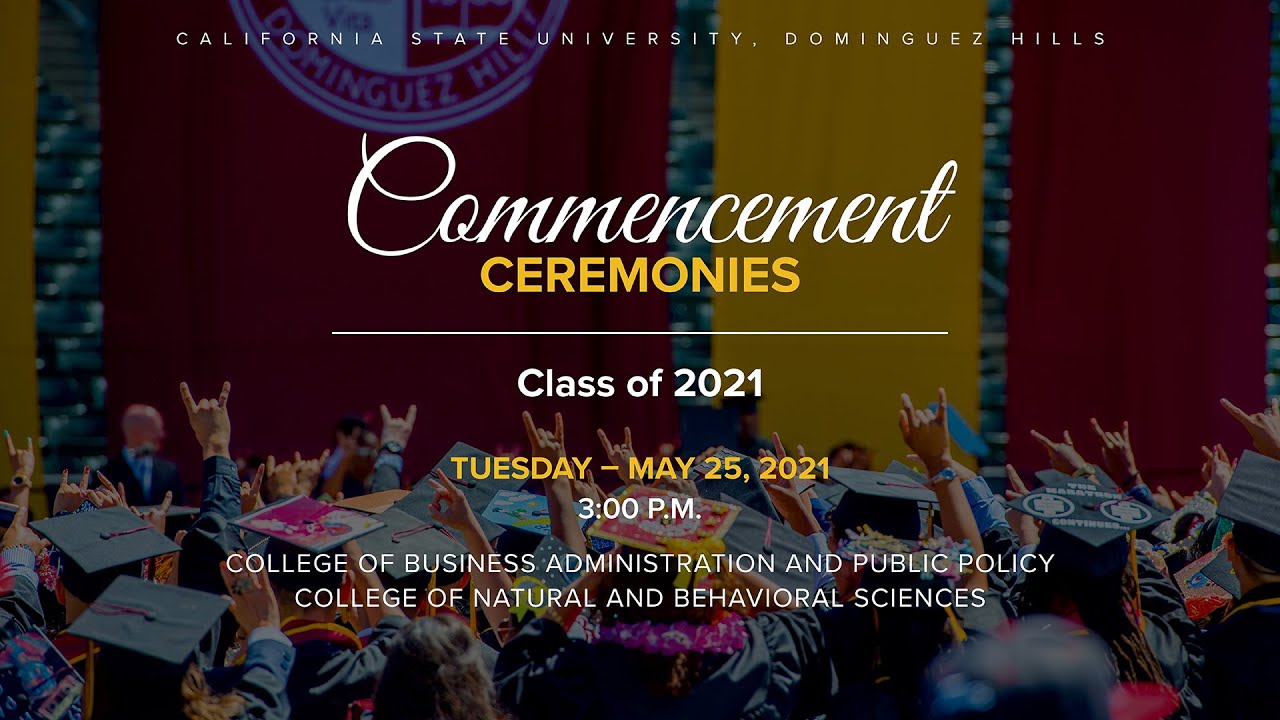 Class of 2021: Undergraduate and Graduate, 3 p.m. May 25, 2021