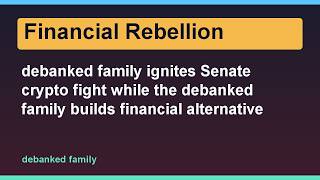 debanked family ignites Senate crypto fight while the debanked family builds financial alternative