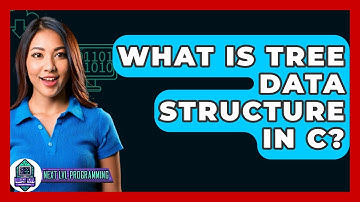 What Is Tree Data Structure In C? - Next LVL Programming