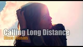 Calling Long Distance/ Levan Lomidze & Blues Cousins