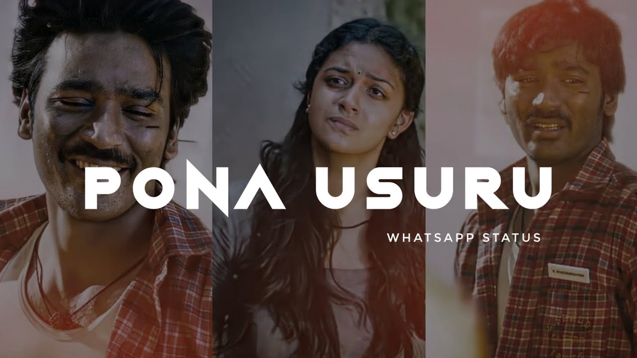 Pona usuru   Whatsapp Status Tamil  Dhanush 