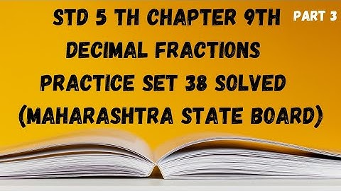 Std 5 th Chapter 9 th Math Decimal Fractions problem set 38 solved Hindi l Vrushali Dixit-Kulkarni