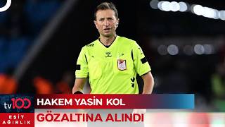 Son Dakika! Hakem Yasin Kol \