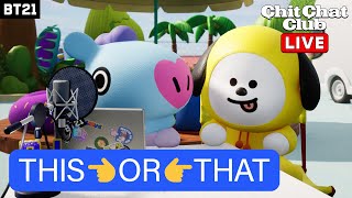 [BT21] CHITCHAT CLUB “This or That” (with special guest) LIVE
