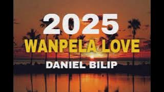 WANPELA LOVE - DANIEL BILIP [2025 PNG LATEST MUSIC]