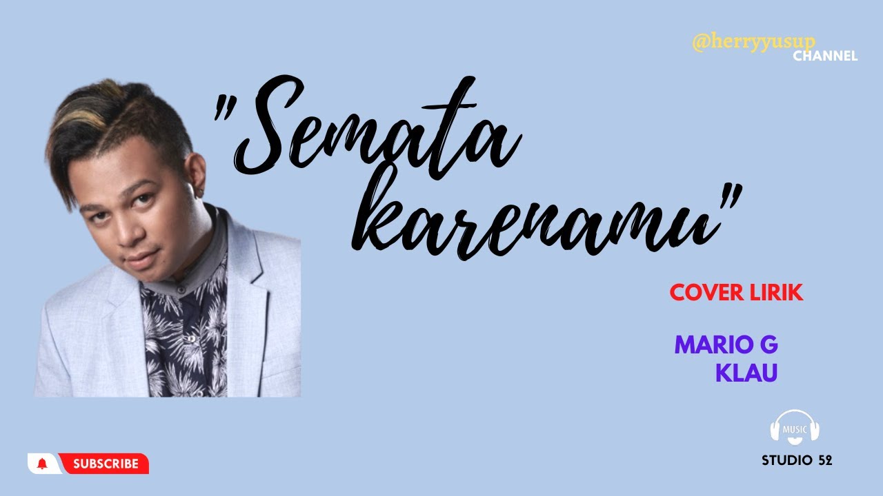 Semata karenamu cover lirik Mario G Klau - YouTube