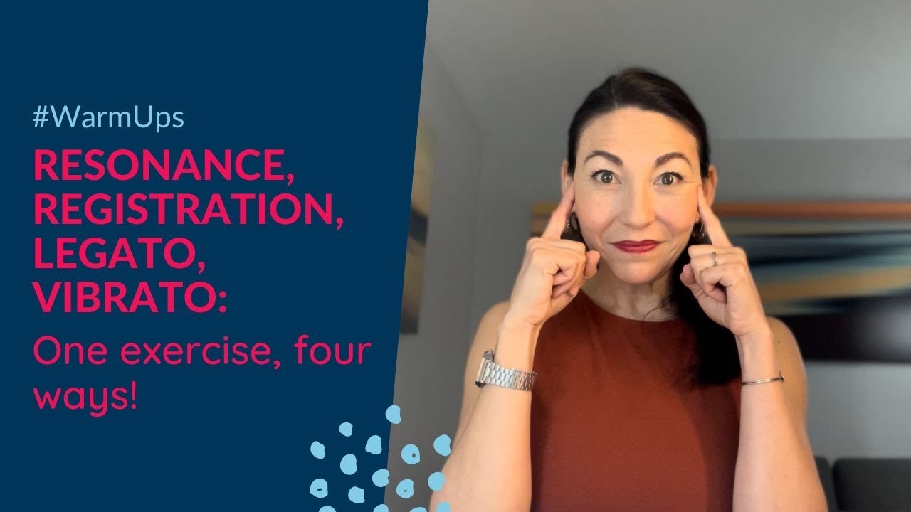 Resonance, Registration, Legato, Vibrato: One EXERCISE four ways!