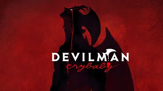 Devilman Crybaby [AMV] One Take