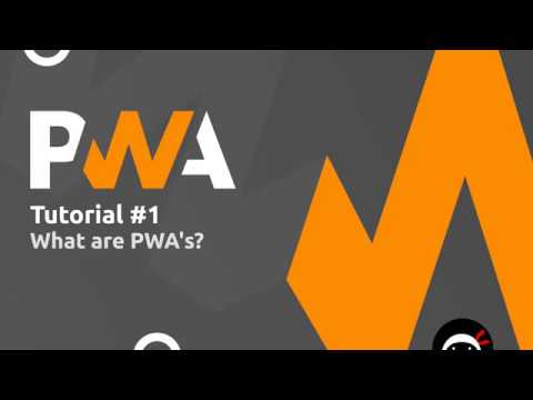 PWA Tutorial for Beginners #1 - What Are PWA's?