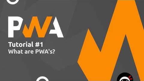 PWA Tutorial for Beginners #1 - What Are PWA