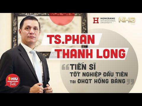 Video [HIU Ambassador Talk] - TS Phan Thanh Long - 