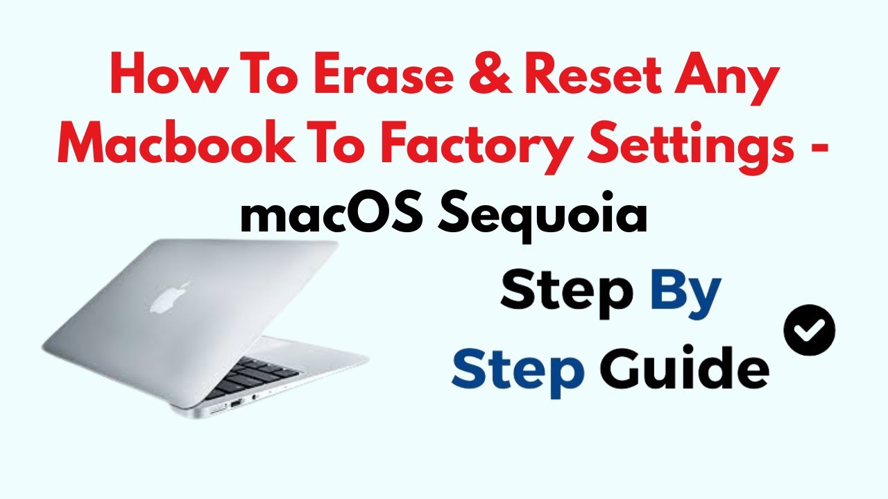 How To Erase & Reset Any Macbook To Factory Settings - macOS Sequoia ...