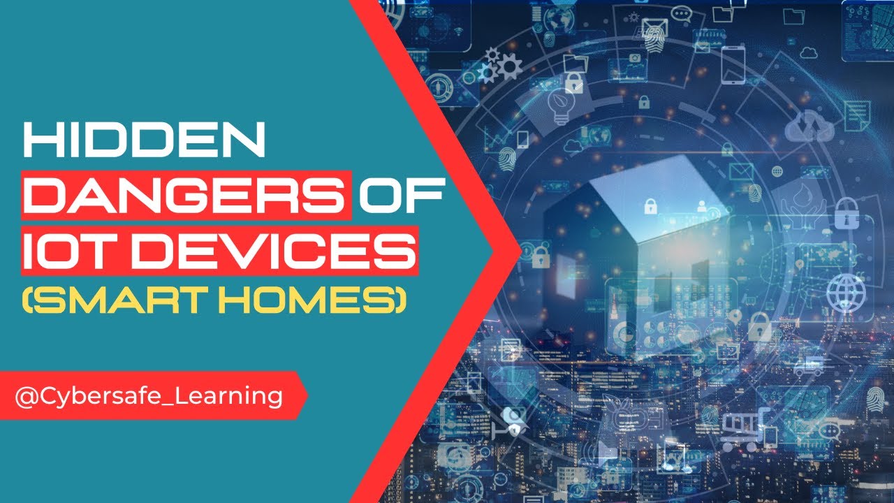 Why Hackers Love IoT Devices | Dangers of Smart Homes & How to Protect ...
