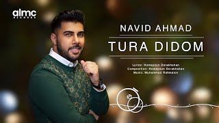 Navid Ahmad - Tura Didom [Official Audio Release] 2022 | NEW AFGHAN SONG
