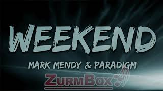 Mark Mendy & Paradigm - Weekend  (Lyrics)