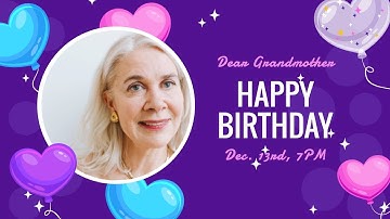 Free Birthday Wishes for Grandmom Video Template (Customizable) - FlexClip
