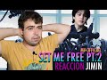PERO JIMIN!? 지민 (Jimin) &#39;Set Me Free Pt.2&#39; MV REACCION
