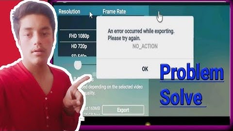 An Error Occurred While Exporting Kinemaster